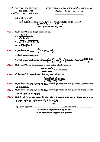Đề kiểm tra Học kì 2 môn Toán Lớp 10 - Năm học 2018-2019 - Trường THPT Phú Lâm (Kèm đáp án và thang điểm)