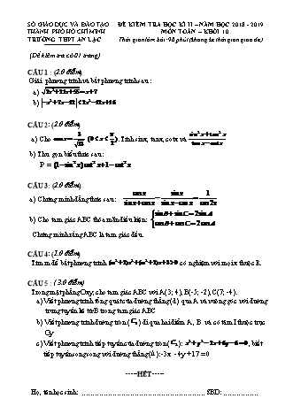 Đề kiểm tra Học kì 2 môn Toán Lớp 10 - Năm học 2018-2019 - Trường THPT An Lạc (Kèm đáp án và thang điểm)