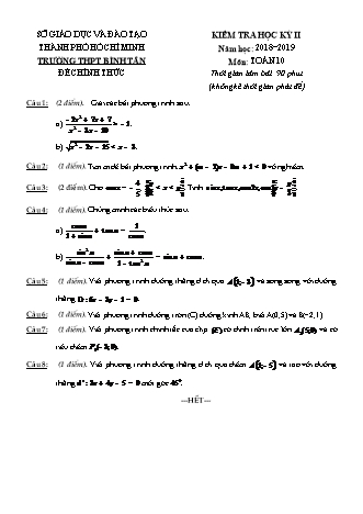 Đề kiểm tra Học kì 2 môn Toán Lớp 10 - Năm học 2018-2019 - Trường THPT Bình Tân (Kèm đáp án và thang điểm)
