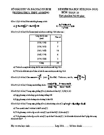 Đề kiểm tra Học kì 2 môn Toán Lớp 10 - Năm học 2018-2019 - Trường THPT An Đông (Kèm đáp án và thang điểm)
