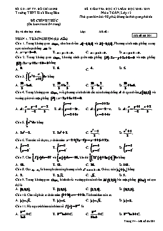 Đề kiểm tra Học kì 2 môn Toán Lớp 12 - Mã đề: 001 - Năm học 2018-2019 - Trường THPT Bình Hưng Hòa (Kèm đáp án và thang điểm)