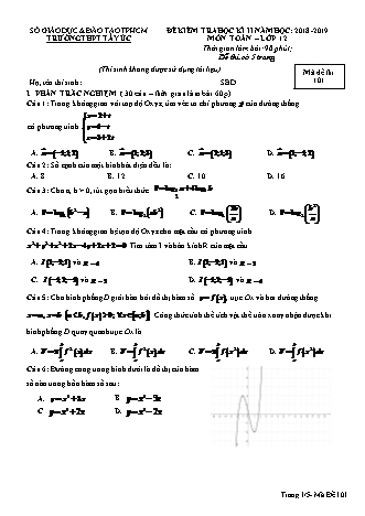 Đề kiểm tra Học kì 2 môn Toán Lớp 12 - Mã đề: 101 - Năm học 2018-2019 - Trường THPT Tây Úc