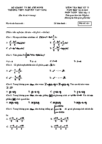 Đề kiểm tra Học kì 2 môn Toán Lớp 12 - Mã đề: 101 - Năm học 2018-2019 - Trường THPT Nguyễn Văn Tăng (Kèm đáp án và thang điểm)