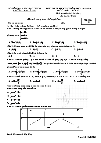 Đề kiểm tra Học kì 2 môn Toán Lớp 12 - Mã đề: 102 - Năm học 2018-2019 - Trường THPT Tây Úc