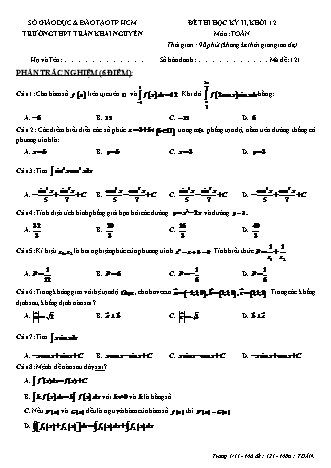 Đề kiểm tra Học kì 2 môn Toán Lớp 12 - Mã đề: 121 - Năm học 2018-2019 - Trường THPT Trần Khai Nguyên (Có lời giải)