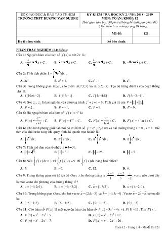 Đề kiểm tra Học kì 2 môn Toán Lớp 12 - Mã đề: 121 - Năm học 2018-2019 - Trường THPT Dương Văn Dương (Kèm đáp án và thang điểm)