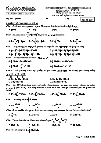 Đề kiểm tra Học kì 2 môn Toán Lớp 12 - Mã đề: 130 - Năm học 2018-2019 - Trường THPT Tân Úc (Có đáp án)