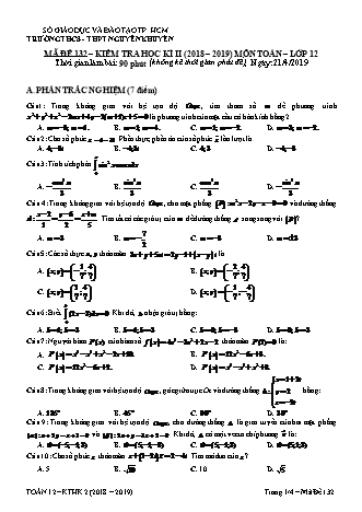 Đề kiểm tra Học kì 2 môn Toán Lớp 12 - Mã đề: 132 - Năm học 2018-2019 - Trường THPT Nguyễn Khuyến (Kèm đáp án và thang điểm)