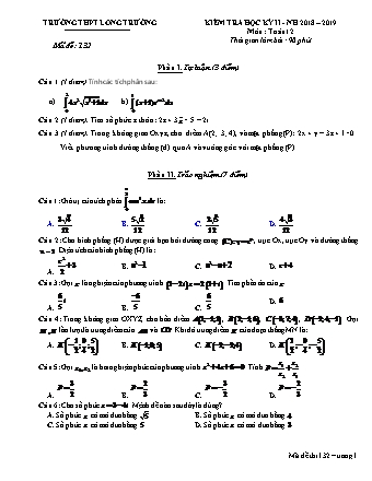 Đề kiểm tra Học kì 2 môn Toán Lớp 12 - Mã đề: 132 - Năm học 2018-2019 - Trường THPT Long Trường (Có đáp án)