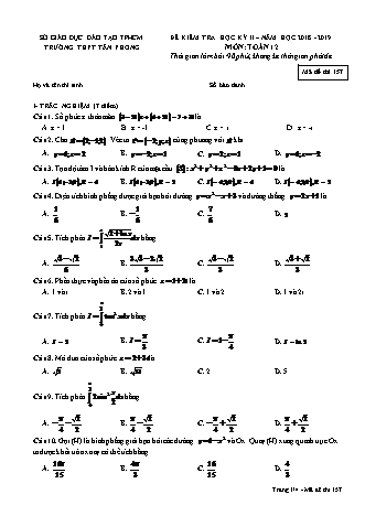 Đề kiểm tra Học kì 2 môn Toán Lớp 12 - Mã đề: 157 - Năm học 2018-2019 - Trường THPT Tân Phong