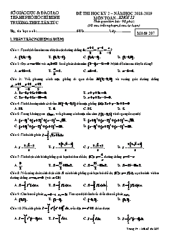 Đề kiểm tra Học kì 2 môn Toán Lớp 12 - Mã đề: 207 - Năm học 2018-2019 - Trường THPT Tân Úc (Có đáp án)