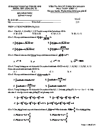 Đề kiểm tra Học kì 2 môn Toán Lớp 12 - Mã đề: 219 - Năm học 2018-2019 - Trường THPT Giồng Ông Tố
