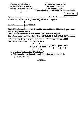 Đề kiểm tra Học kì 2 môn Toán Lớp 12 - Mã đề: 341 - Năm học 2018-2019 - Trường THPT Hàn Thuyên (Kèm đáp án và thang điểm)