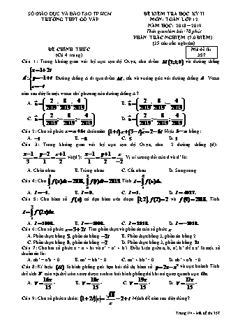 Đề kiểm tra Học kì 2 môn Toán Lớp 12 - Mã đề: 357 - Năm học 2018-2019 - Trường THPT Gò Vấp