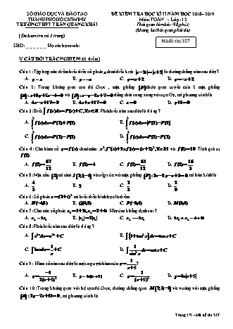 Đề kiểm tra Học kì 2 môn Toán Lớp 12 - Mã đề: 357 - Năm học 2018-2019 - Trường THPT Trần Quang Khải (Kèm đáp án và thang điểm)