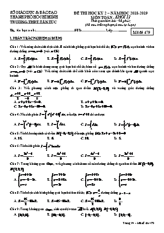 Đề kiểm tra Học kì 2 môn Toán Lớp 12 - Mã đề: 479 - Năm học 2018-2019 - Trường THPT Tân Úc (Có đáp án)