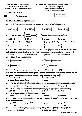 Đề kiểm tra Học kì 2 môn Toán Lớp 12 - Mã đề: 485 - Năm học 2018-2019 - Trường THPT Trần Quang Khải (Kèm đáp án và thang điểm)