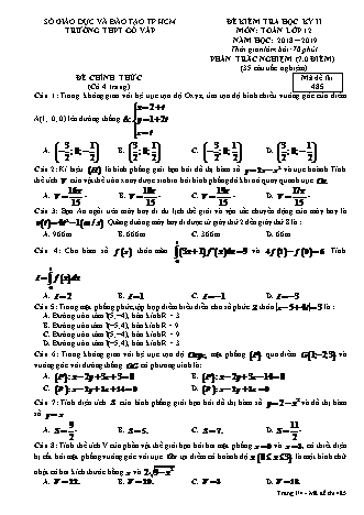 Đề kiểm tra Học kì 2 môn Toán Lớp 12 - Mã đề: 485 - Năm học 2018-2019 - Trường THPT Gò Vấp