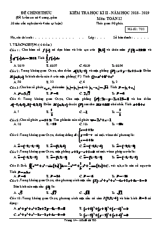 Đề kiểm tra Học kì 2 môn Toán Lớp 12 - Mã đề: 703 - Năm học 2018-2019