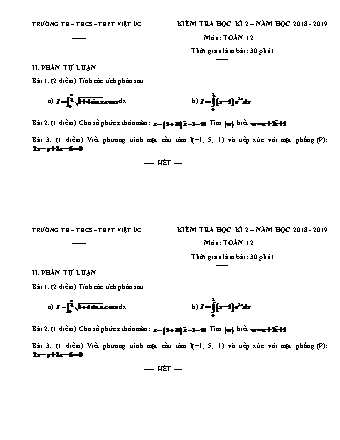Đề kiểm tra Học kì 2 môn Toán Lớp 12 - Năm học 2018-2019 - Trường THPT Việt Úc (Kèm đáp án và thang điểm)