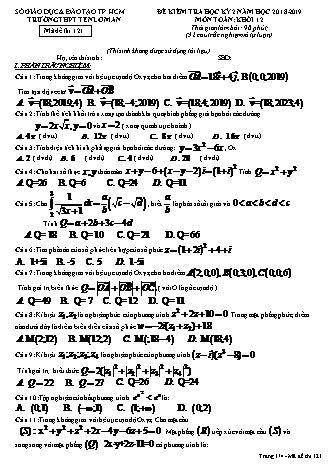 Đề kiểm tra Học kì 2 môn Toán Lớp 12 - Năm học 2018-2019 - Trường THPT Ten Lơ Man (Có đáp án)