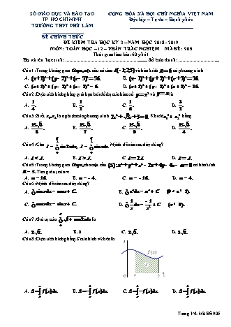 Đề kiểm tra Học kì 2 môn Toán Lớp 12 - Phần: Trắc nghiệm - Mã đề: 905 - Năm học 2018-2019 - Trường THPT Phú Lâm