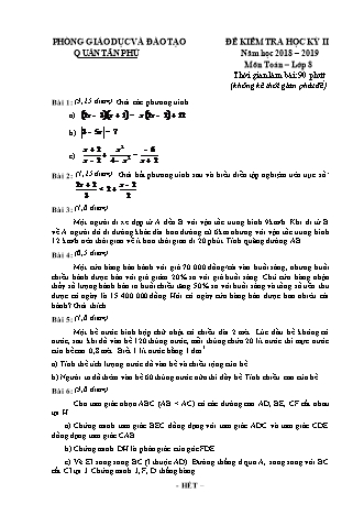 Đề kiểm tra Học kì 2 môn Toán Lớp 8 - Năm học 2018-2019 (Kèm đáp án và thang điểm)