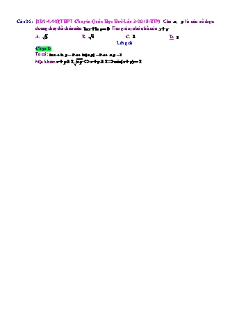 Trắc nghiệm Đại số Lớp 12 tách từ đề thi thử THPT Quốc gia - Chương 2 - Chủ đề 4: Hàm số mũ. Hàm số lôgarit - Dạng 4: Toán Max, Min (nhiều biến) liên quan mũ và lôgarit - Mức độ 2 - Năm học 2017-2018 (Có đáp án)