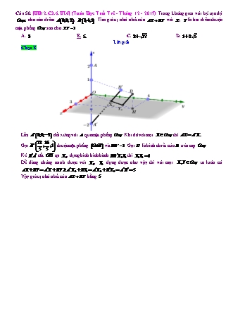 Trắc nghiệm Hình học Lớp 12 tách từ đề thi thử THPT Quốc gia - Chương 3 - Bài 6: Tổng hợp về phương pháp tọa độ không gian - Mức độ 4.2 - Năm học 2017-2018 (Có đáp án)