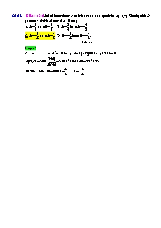 Trắc nghiệm Hình học Lớp 10 tách từ đề thi thử THPT Quốc gia - Chương 3 - Chủ đề 1: Phương trình đường thẳng - Dạng 10: Phương trình đường thẳng qua 1 điểm, thoả điều kiện về khoảng cách - Mức độ 2 - Năm học 2017-2018 (Có đáp án)