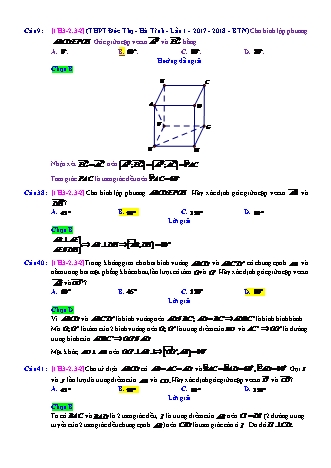 Trắc nghiệm Hình học Lớp 11 tách từ đề thi thử THPT Quốc gia - Chương 3 - Chủ đề 2: Hai đường thẳng vuông góc - Dạng 3: Góc giữa hai vectơ - Mức độ 2 - Năm học 2017-2018 (Có đáp án)