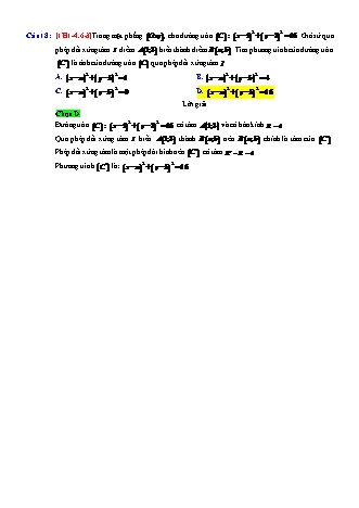 Trắc nghiệm Hình học Lớp 11 tách từ đề thi thử THPT Quốc gia - Chương 1 - Chủ đề 4: Phép đối xứng tâm - Dạng 6: Phương trình ảnh, tạo ảnh của đường tròn qua phép đối xứng tâm - Mức độ 3 - Năm học 2017-2018 (Có đáp án)