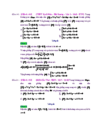 Trắc nghiệm Hình học Lớp 12 tách từ đề thi thử THPT Quốc gia - Chương 3 - Chủ đề 4: Phương trình mặt phẳng (có sử dụng PTĐT) - Dạng 14: Phương trình mặt phẳng song song với mặt phẳng, thỏa điều kiện - Mức độ 2 - Năm học 2017-2018 (Có đáp án)