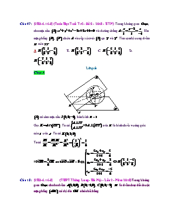 Trắc nghiệm Hình học Lớp 12 tách từ đề thi thử THPT Quốc gia - Chương 3 - Chủ đề 6: Toán tổng hợp về phương pháp tọa độ không gian - Dạng 16: Hình chiếu vuông góc của điểm lên đường, mặt (và ứng dụng) - Mức độ 3 - Năm học 2017-2018 (Có đáp án)