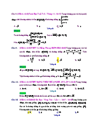 Trắc nghiệm Hình học Lớp 12 tách từ đề thi thử THPT Quốc gia - Chương 3 - Chủ đề 6: Toán tổng hợp về phương pháp tọa độ không gian - Dạng 10: Khoảng cách từ 1 điểm đến 1 đường thẳng - Mức độ 2 - Năm học 2017-2018 (Có đáp án)