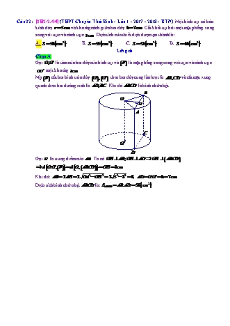 Trắc nghiệm Hình học Lớp 12 tách từ đề thi thử THPT Quốc gia - Chương 2 - Chủ đề 2: Khối trụ - Dạng 4: Bài toán liên quan thiết diện - Mức độ 4 - Năm học 2017-2018 (Có đáp án)