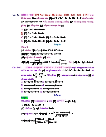 Trắc nghiệm Hình học Lớp 12 tách từ đề thi thử THPT Quốc gia - Chương 3 - Chủ đề 4: Phương trình mặt phẳng (có sử dụng PTĐT) - Dạng 12: Phương trình mặt phẳng chứa 1 đường thẳng, thỏa điều kiện với mặt cầu - Mức độ 2 - Năm học 2017-2018 (Có đáp án)