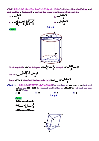 Trắc nghiệm Hình học Lớp 12 tách từ đề thi thử THPT Quốc gia - Chương 1 - Chủ đề 3: Thể tích khối lăng trụ - Câu hỏi chưa phân dạng - Mức độ 2 - Năm học 2017-2018 (Có đáp án)