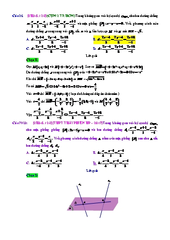 Trắc nghiệm Hình học Lớp 12 tách từ đề thi thử THPT Quốc gia - Chương 3 - Chủ đề 5: Phương trình đường thẳng - Dạng 12: Phương trình đường thẳng cắt 2 đường thẳng d₁, d₂ thỏa điều kiện khác - Mức độ 2 - Năm học 2017-2018 (Có đáp án)