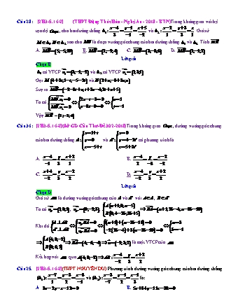 Trắc nghiệm Hình học Lớp 12 tách từ đề thi thử THPT Quốc gia - Chương 3 - Chủ đề 5: Phương trình đường thẳng - Dạng 16: Phương trình đường vuông góc chung của hai đường thẳng chéo nhau - Mức độ 2 - Năm học 2017-2018 (Có đáp án)