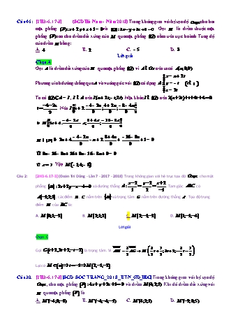 Trắc nghiệm Hình học Lớp 12 tách từ đề thi thử THPT Quốc gia - Chương 3 - Chủ đề 6: Toán tổng hợp về phương pháp tọa độ không gian - Dạng 17: Tìm điểm thỏa điều kiện đối xứng - Mức độ 3 - Năm học 2017-2018 (Có đáp án)