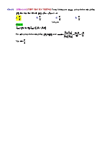 Trắc nghiệm Hình học Lớp 12 tách từ đề thi thử THPT Quốc gia - Chương 3 - Chủ đề 6: Toán tổng hợp về phương pháp tọa độ không gian - Dạng 6: Góc giữa hai mặt phẳng - Mức độ 1 - Năm học 2017-2018 (Có đáp án)